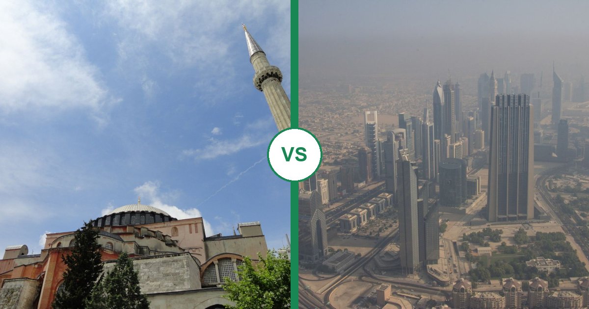 Istanbul vs Dubai: Which Should You Choose?